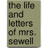 The Life And Letters Of Mrs. Sewell