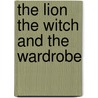 The Lion The Witch And The Wardrobe