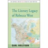 The Literary Legacy of Rebecca West door Carl Rollyson