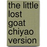 The Little Lost Goat Chiyao Version door Amanda Jespersen