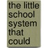 The Little School System That Could