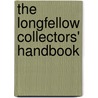 The Longfellow Collectors' Handbook by Beverly Chew