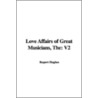 The Love Affairs Of Great Musicians door Rupert Hughes