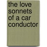 The Love Sonnets Of A Car Conductor by Wallace Irwin