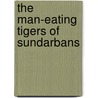 The Man-Eating Tigers of Sundarbans door Sy Montgomery