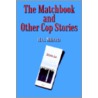 The Matchbook and Other Cop Stories door Eli J. Miletich