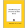 The Meaning Of Numbers In The Bible door E.L. Gardner
