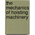 The Mechanics Of Hoisting Machinery
