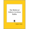 The Medieval Hebrew Leviticus Rabba door Onbekend