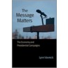 The Message Matters Message Matters by Lynn Vavreck