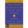 The Mind Is Mightier Than the Sword by Lama Surya Das