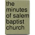 The Minutes Of Salem Baptist Church