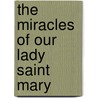 The Miracles Of Our Lady Saint Mary door Evelyn Underhill