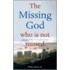 The Missing God - Who Is Not Missed