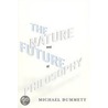 The Nature And Future Of Philosophy door Sir Michael Dummett