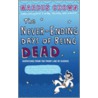 The Never-Ending Days Of Being Dead by Marcus Chown