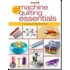 The New Machine Quilting Essentials