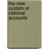 The New System of National Accounts