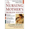 The Nursing Mother's Problem Solver door William Sears