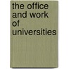 The Office And Work Of Universities door John Henry Newman