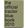 The Official Tractor Blue Book 2010 door Onbekend