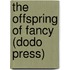 The Offspring Of Fancy (Dodo Press)
