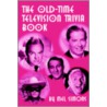 The Old-Time Television Trivia Book by Mel Simons