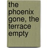 The Phoenix Gone, the Terrace Empty door Marilyn Chin
