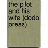 The Pilot And His Wife (Dodo Press) door Jonas Lie