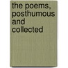 The Poems, Posthumous And Collected door Thomas Lovell Beddoes