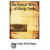 The Poetical Works Of George Sandys door Richard Hooper