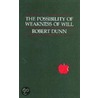 The Possibility Of Weakness Of Will by Robert Dunn