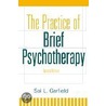 The Practice of Brief Psychotherapy by Sol L. Garfield