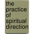 The Practice of Spiritual Direction