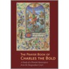 The Prayer Book of Charles the Bold door Thomas Kren