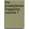 The Presbyterian Magazine, Volume 7 door Cortlandt Van Rensselaer