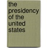 The Presidency of the United States door David Heath