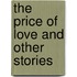 The Price of Love and Other Stories