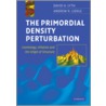 The Primordial Density Perturbation door David H. Lyth