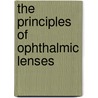 The Principles Of Ophthalmic Lenses by Mo Jalie