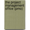 The Project Management Office (pmo) by Ph.d. Hobbs Brian