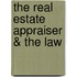 The Real Estate Appraiser & The Law