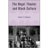 The Regal Theater and Black Culture by Clovis E. Semmes