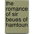 The Romance Of Sir Beues Of Hamtoun