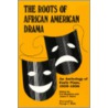 The Roots Of African-American Drama door Leo Hamalian