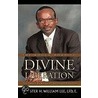 The Rough Road To Divine Liberation by Lfd E. Minister H. William Lee