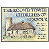 The Round Tower Churches Of Norfolk door Lyn Stilgoe
