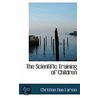The Scientific Training Of Children door Christian Daa Larson
