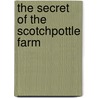The Secret of the Scotchpottle Farm door Lynn Felcoski Victoria