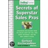 The Secrets Of Superstar Sales Pros by Gerhard Gschwandtner